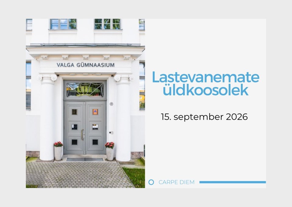 Lastevanemate &uuml;ldkoosolek ja klassikoosolekud 15. septembril 2026